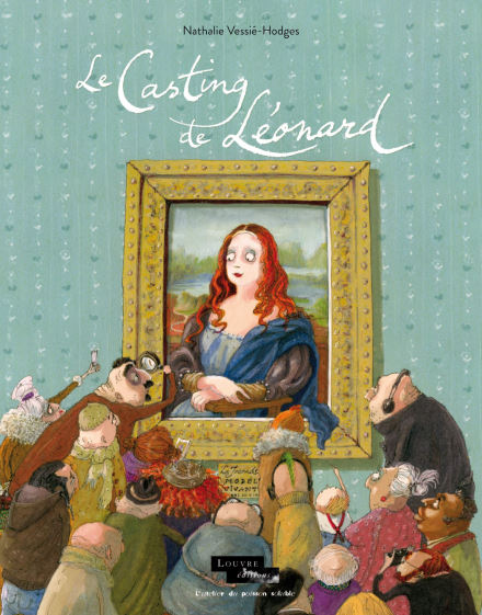 le casting de léonard de vinci la joconde mona lisa nathalie vessié hodges