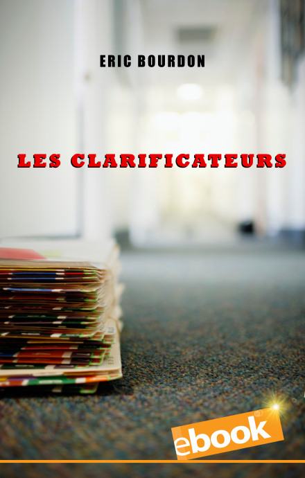 les clarificateurs roman thriller livre ebook développement personnel eric bourdon