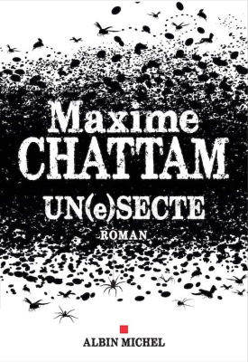 maxime chattam unesecte roman secte sectes insecte